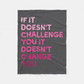 Vintage If It Doesn't Challenge You It Won't. Moti Fleece Blanket