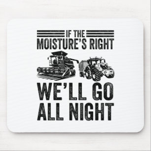 Vintage If The Moisture's Right We'll Go All Night Mouse Mat