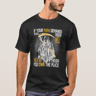 Vintage If Your Path Demands You Walk Through Hell T-Shirt