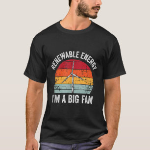 Vintage Im A Big Fan Funny Renewable Energy Gift M T-Shirt