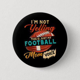 Vintage I'm Not Yelling This Is Just My Football 6 Cm Round Badge