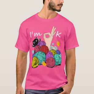 Vintage I'M Ok Yarn Balls Knitting Needles Funny C T-Shirt