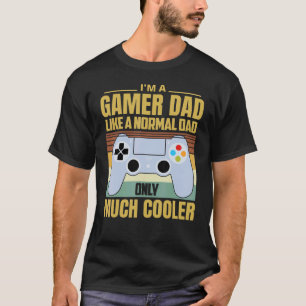 Vintage I'm The Gamer Dad Like A Normal Dad Only M T-Shirt