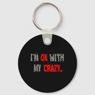 Vintage Im with My Crazy Sarcastic Meme Men Women Key Ring