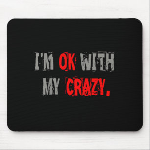 Vintage Im with My Crazy Sarcastic Meme Men Women Mouse Mat
