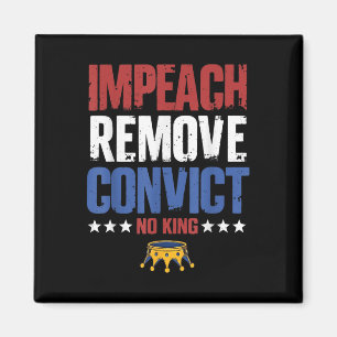 Vintage Impeach Remove Convict No Kings Since 1776 Magnet