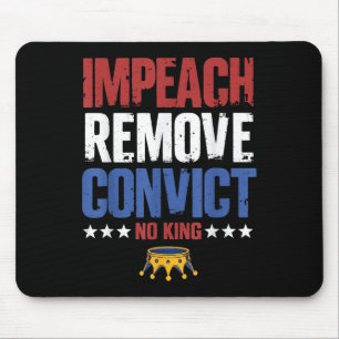 Vintage Impeach Remove Convict No Kings Since 1776 Mouse Mat