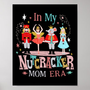 Vintage In My Nutcracker Mom Era Christmas Women M Poster