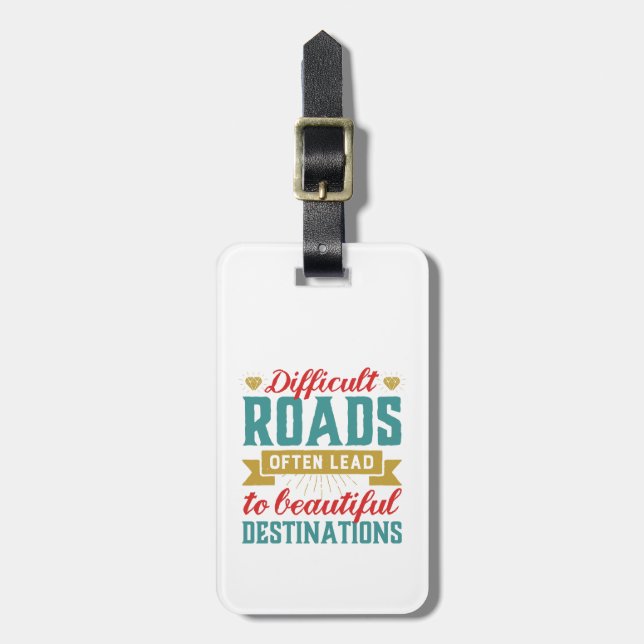 Vintage Inspirational Life Quote Difficult Roads Luggage Tag (Front Vertical)