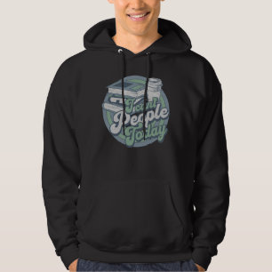 vintage introvert humour I can' people today Hoodie
