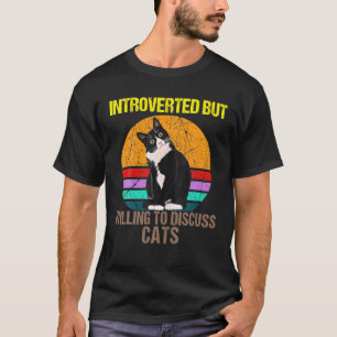 Vintage Introverted But Willing To Discuss Cats Re T-Shirt