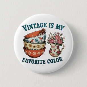 Vintage Is My Favorit Color Floral Retro Lover 6 Cm Round Badge