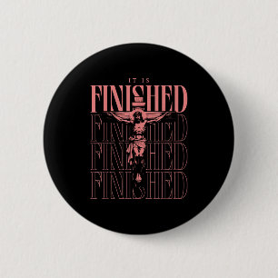 Vintage It Is Finished - Jesus On The Cross Christ 6 Cm Round Badge