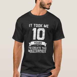 Vintage It Took Me 10 Years Create Masterpiece 10T T-Shirt
