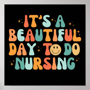 Vintage It's A Beautiful Day To Do Nursing Poster