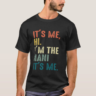 Vintage It's Me Hi I'm The Nani It's Me Family Mat T-Shirt
