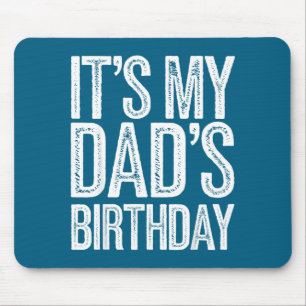 Vintage it's my dad's birthday distressed design m mouse mat