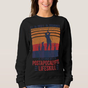 Vintage It's Not A Hobby Deer Hunting Outdoor Hunt Sweatshirt