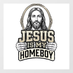 Vintage Jesus Is My Homeboy Engraved Vector Design Window Cling