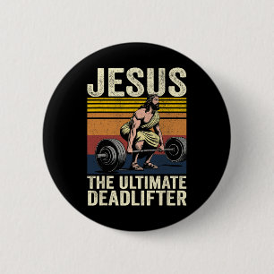 Vintage Jesus The Ultimate Deadlifter Funny Christ 6 Cm Round Badge