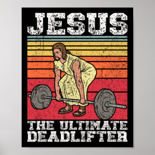 Vintage Jesus The Ultimate Deadlifter Funny Gym Bo Poster