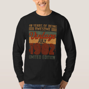 Vintage July 1982 40 Birthday 40 Years Of Being Aw T-Shirt