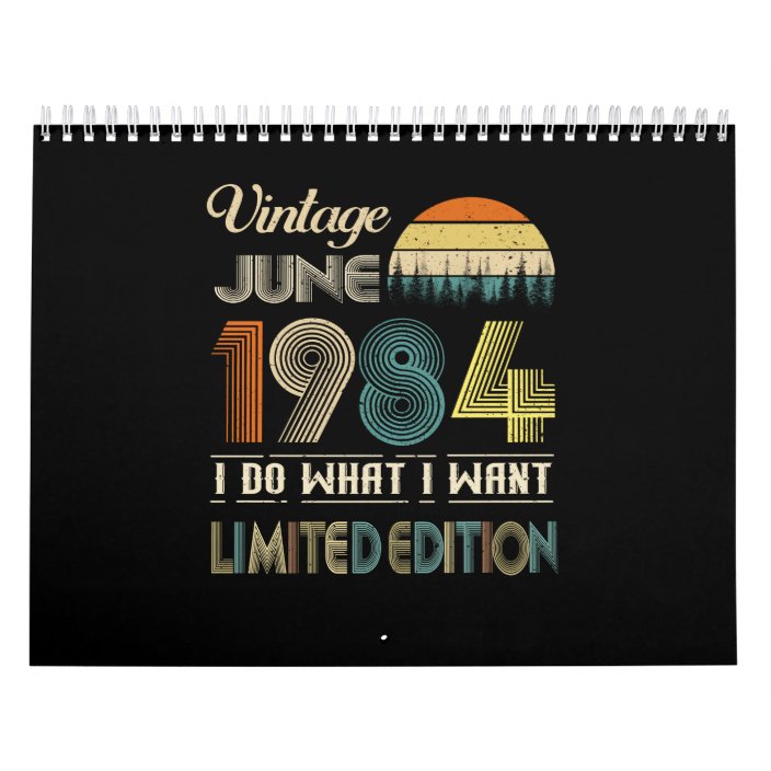 Vintage June 1984 What I Want Limited Edition Calendar Zazzle co uk