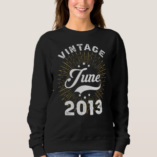Vintage June 2013 9 Years Old Awesome Since 2013 1 Sweatshirt