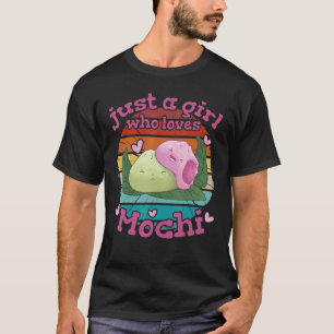 Vintage just a girl who loves mochi Japanese new y T-Shirt
