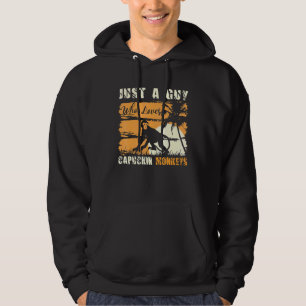 Vintage Just A Guy Who Loves Capuchin Monkeys Anim Hoodie