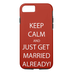 Vintage KEEP CALM and just GET MARRIED already iPhone 8/7 Case