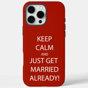 Vintage KEEP CALM  GET MARRIED iPhone 16 Pro Max Case