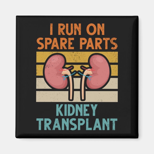 Vintage Kidney Transplant Spare Parts Magnet (Front)