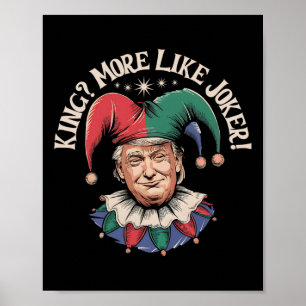 Vintage King More Like Joker Funny Anti Trump Poster