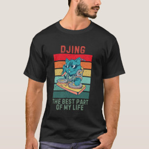 Vintage Kitten Cat Djing The Best Part Of My Life T-Shirt