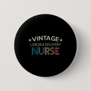 Vintage Labour And Delivery Nurse Retro Style Wome 6 Cm Round Badge