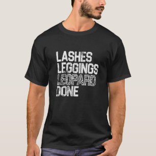 Vintage Lashes Leggings Leopard Done Lash Tech Las T-Shirt