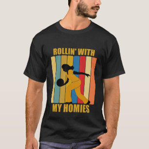 Vintage League Bowlers Rollin With My Homies Ten P T-Shirt