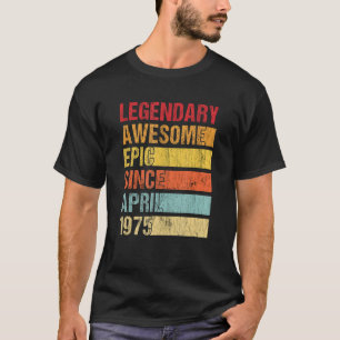 Vintage Legendary Awesome Epic Since April 1975 Bi T-Shirt