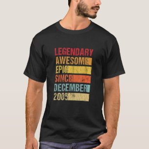 Vintage Legendary Awesome Epic Since December 2005 T-Shirt