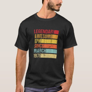 Vintage Legendary Awesome Epic Since March 1976 Bi T-Shirt