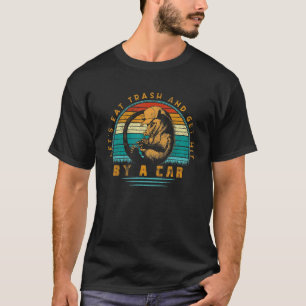 Vintage Let's Eat Trash And Get Hit By A Car Retro T-Shirt