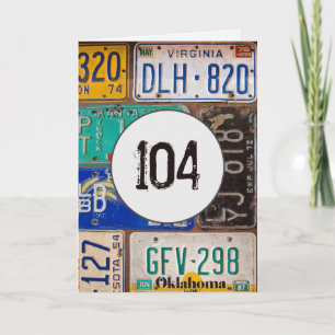 Vintage License Plates for 104th Birthday    Card