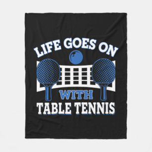 Vintage Life Goes On With Table Tennis Ball Game P Fleece Blanket