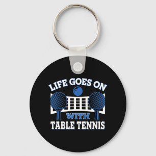Vintage Life Goes On With Table Tennis Ball Game P Key Ring
