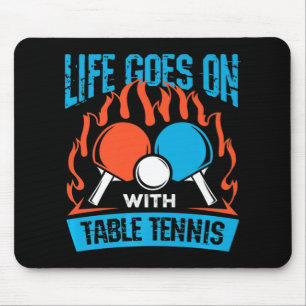Vintage Life Goes On With Table Tennis Ping Pong S Mouse Mat