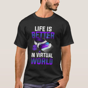 Vintage Life Is Better In Virtual World Vr Gamer L T-Shirt