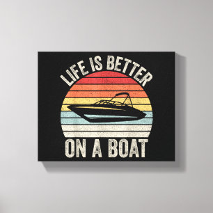 Vintage Life Is Better On A Boat Captain Boating P Canvas Print