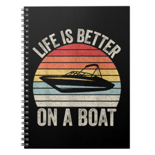 Vintage Life Is Better On A Boat Captain Boating P Notebook