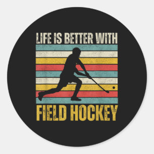 Vintage Life Is Better With Field Hockey Player Classic Round Sticker